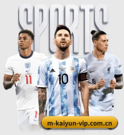开云·体育(Kaiyun)官网首页 - KAIYUN SPORTS 正版APP下载五大内容板块,覆盖赛事直播与实时比分